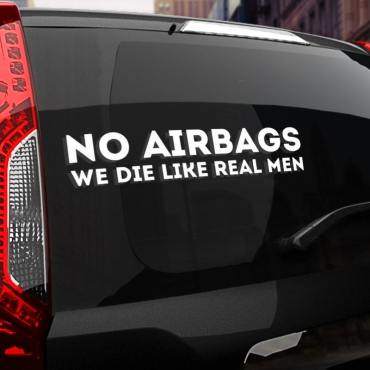 Наклейка NO AIRBAGS we die like real men