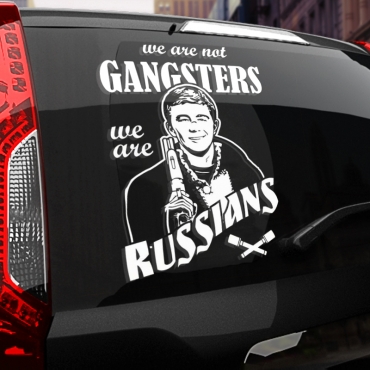 Наклейка We are not GANGSTERS, we are RUSSIANS (Брат 2)