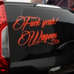 Наклейка Fuck yeah wagons!